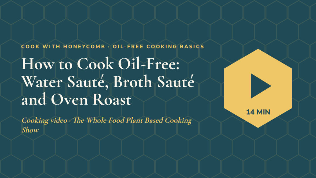 How to Cook Oil-Free: Water Sauté, Broth Sauté and Oven Roast: follow-along exercise video