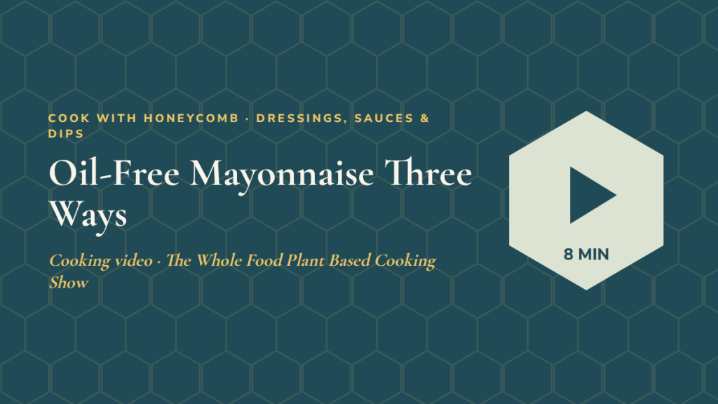 Oil-Free Mayonnaise Three Ways: follow-along exercise video