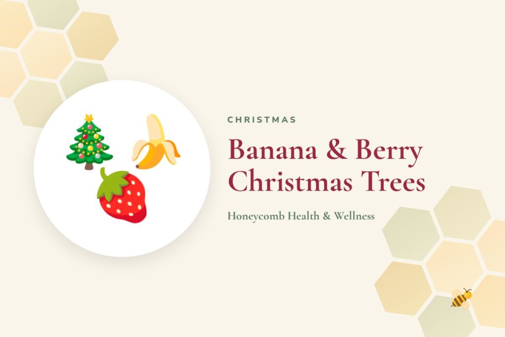 Banana & Berry Christmas Trees