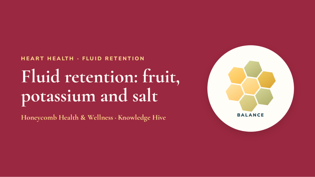 Fluid retention: how fruit, potassium and less salt help your body let go