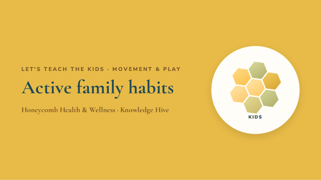 Making movement fun: active family habits that stick