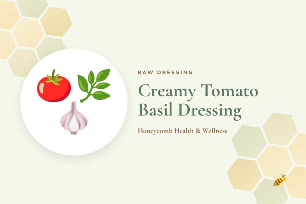 Creamy Tomato Basil Dressing