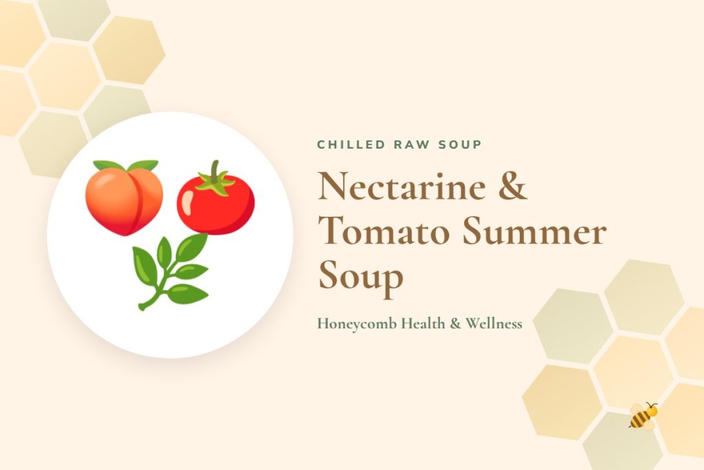 Nectarine & Tomato Summer Soup