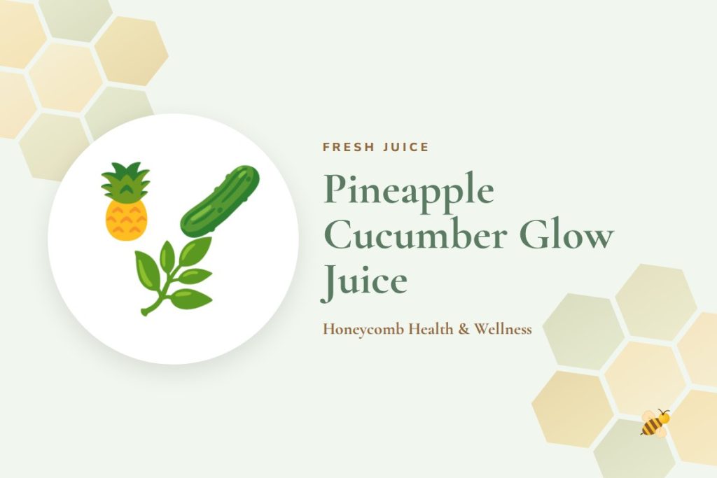 Pineapple Cucumber Glow Juice