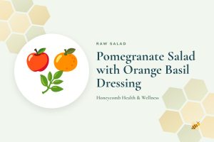Pomegranate Salad with Orange Basil Dressing