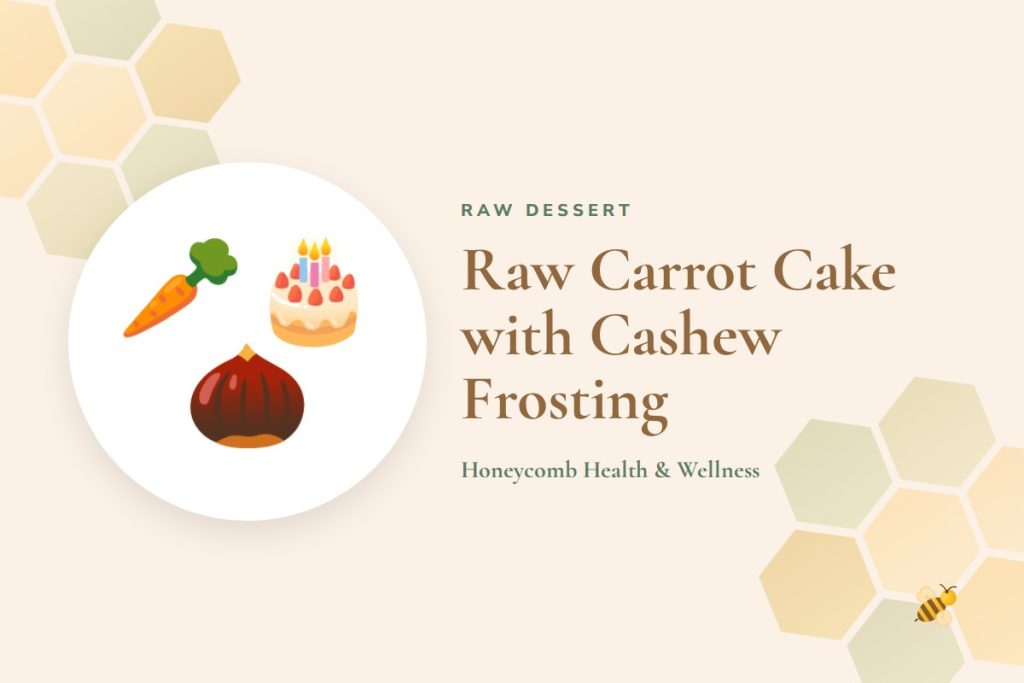 Raw Carrot Cake with Cashew Frosting