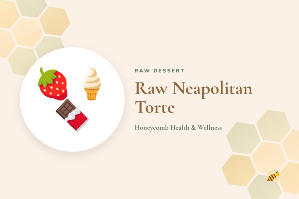 Raw Neapolitan Torte