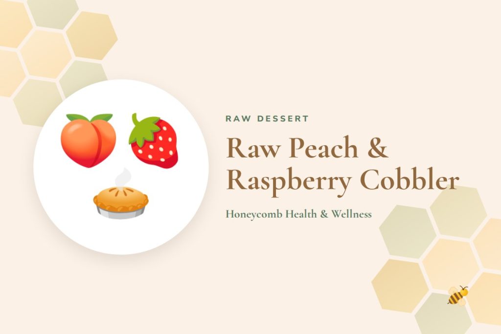 Raw Peach & Raspberry Cobbler